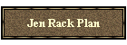 Jen Rack Plan